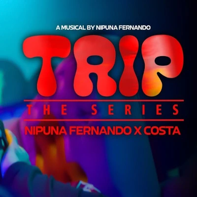 Download Trip - Nipuna Fernando | Costa Mp3 Song for free. Latest Sinhala music available on SriTune.